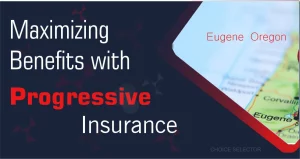 Progressive Insurance Eugene Oregon | CHOICE SELECTOR