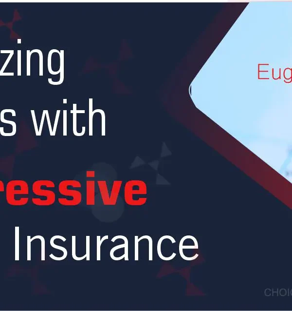 Progressive Insurance Eugene Oregon | CHOICE SELECTOR