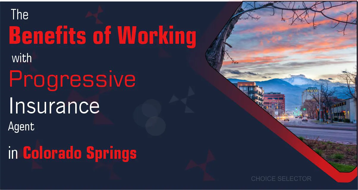 progressive insurance agent colorado springs | CHOICE SELECTOR