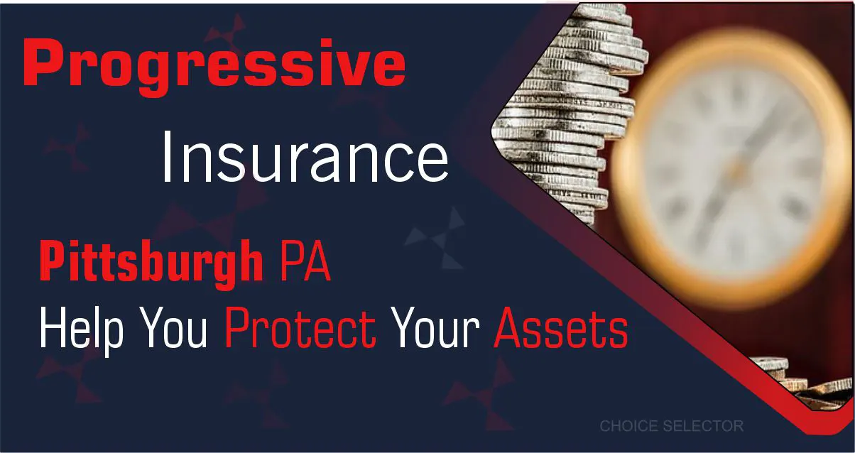 progressive insurance pittsburgh pa | CHOICE SELECTOR