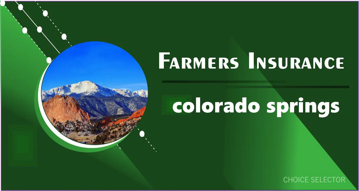 farmers insurance colorado springs | CHOICE SELECTOR