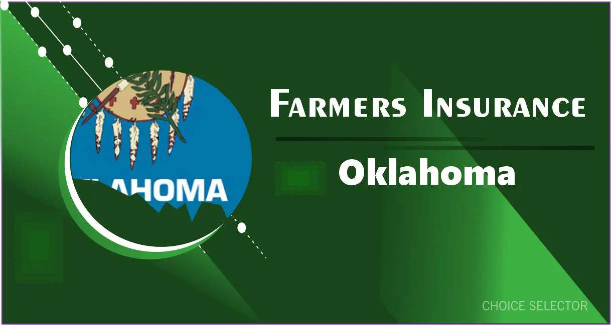 farmers insurance oklahoma | CHOICE SELECTOR