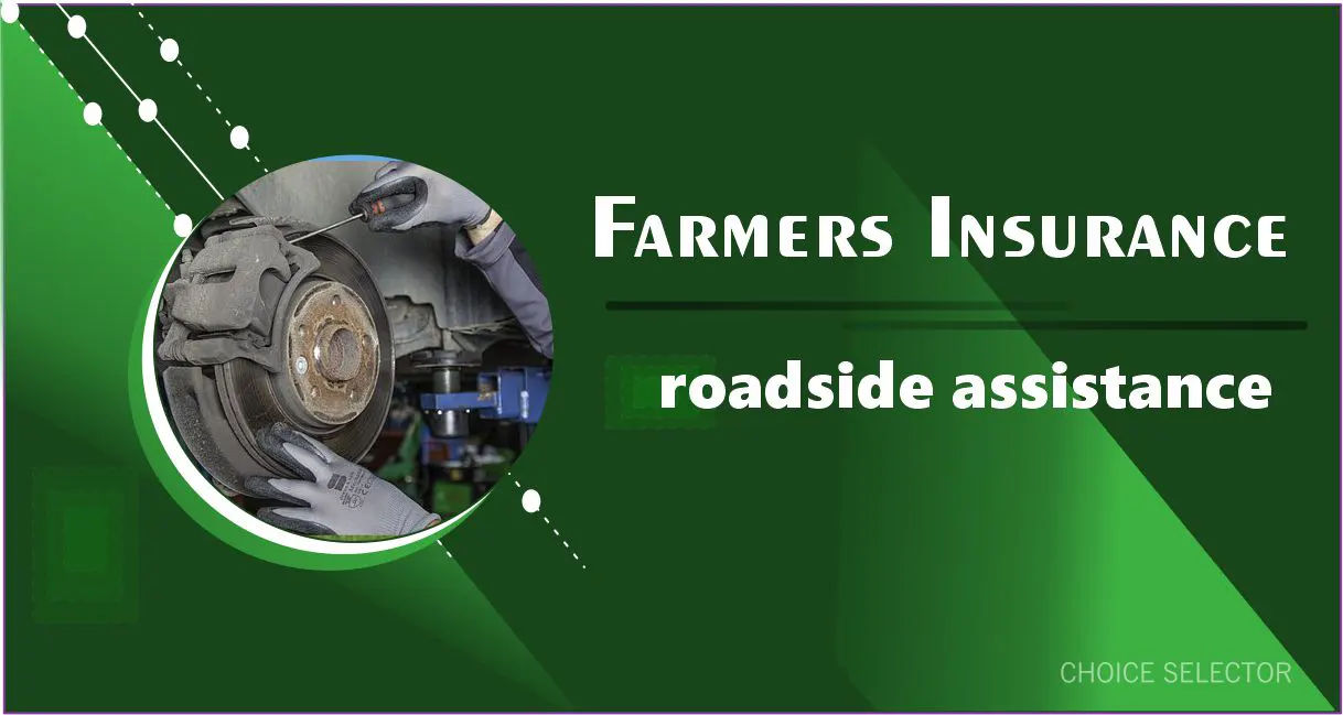 farmers insurance roadside assistance | CHOICE SELECTOR