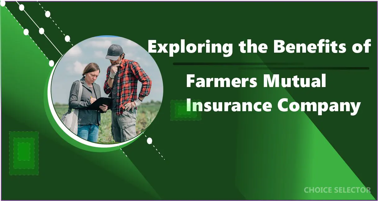 farmers mutual insurance company | CHOICE SELECTOR