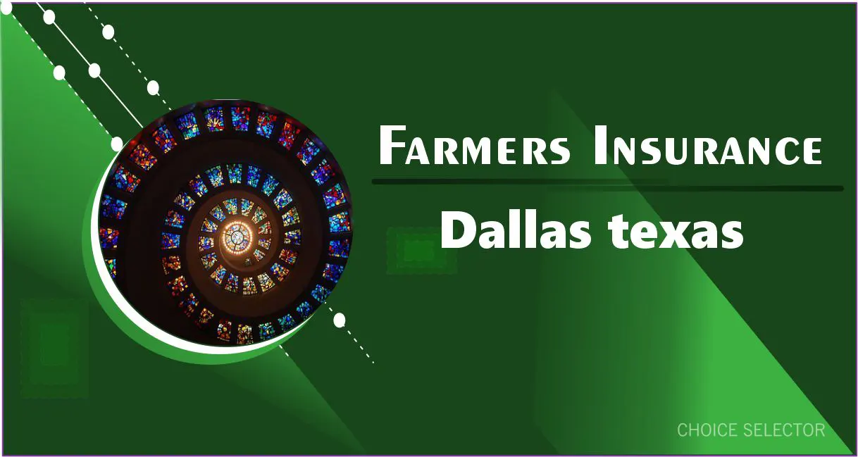 farmers insurance dallas texas | CHOICE SELECTOR