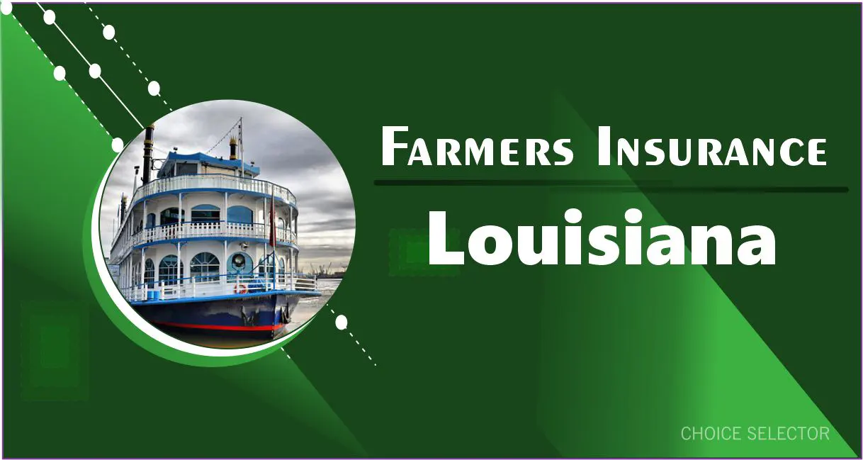 farmers insurance in louisiana | CHOICE SELECTOR