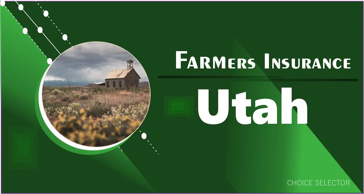 farmers insurance utah | CHOICE SELECTOR